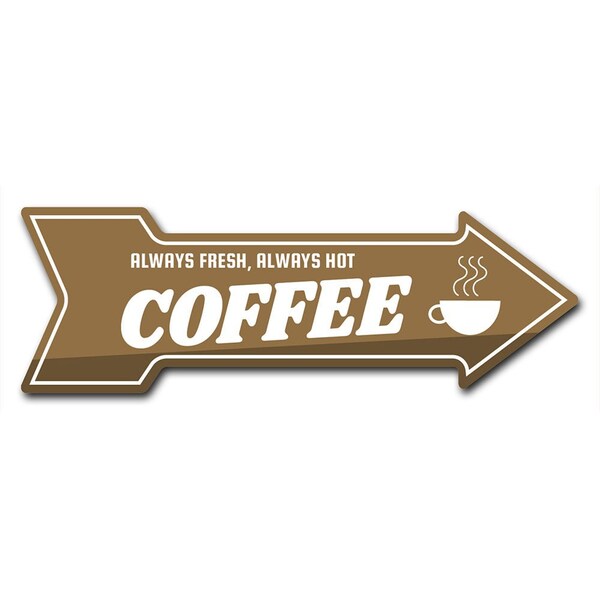 Coffee Always Fresh Arrow Decal Funny Home Decor 24in Wide